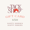 The Tack Shop Gift Card - $50