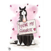 Emily Cole Greeting Cards - You're My Favourite